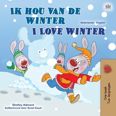 Ich liebe den Winter (Niederländisch Englisch Bilinguales Kinderbuch) - I Love Winter (Dutch English Bilingual Children's Book)