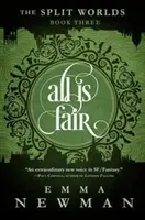 Alles ist fair: Die gespaltenen Welten - Buch Drei - All Is Fair: The Split Worlds - Book Three