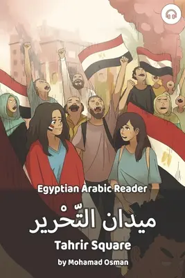 Der Tahrir-Platz: Ägyptisch-Arabisches Lesebuch - Tahrir Square: Egyptian Arabic Reader
