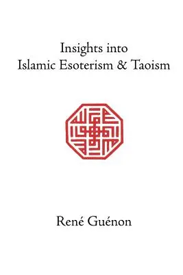 Einblicke in die islamische Esoterik und den Taoismus - Insights Into Islamic Esoterism and Taoism