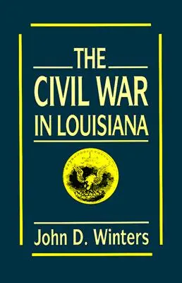 Der Bürgerkrieg in Louisiana - The Civil War in Louisiana