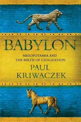 Babylon: Mesopotamien und die Geburt der Zivilisation - Babylon: Mesopotamia and the Birth of Civilization