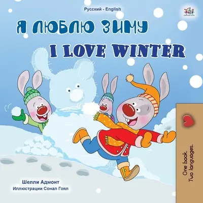 Ich liebe den Winter (Russisch Englisch Zweisprachiges Kinderbuch) - I Love Winter (Russian English Bilingual Children's Book)