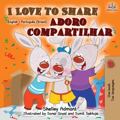 I Love to Share (Englisch Portugiesisch Zweisprachiges Buch - Brasilianisch) - I Love to Share (English Portuguese Bilingual Book -Brazilian)