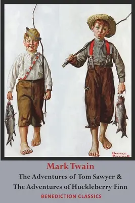 Die Abenteuer von Tom Sawyer UND Die Abenteuer von Huckleberry Finn (Ungekürzt, komplett mit allen Originalillustrationen) - The Adventures of Tom Sawyer AND The Adventures of Huckleberry Finn (Unabridged. Complete with all original illustrations)