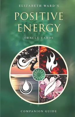 Orakelkarten für positive Energie: Begleitendes Handbuch - Positive Energy Oracle Cards: Companion Guide