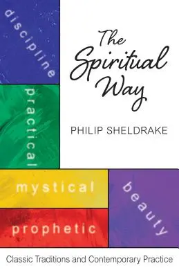 Der spirituelle Weg: Klassische Traditionen und zeitgenössische Praxis - The Spiritual Way: Classical Traditions and Contemporary Practice