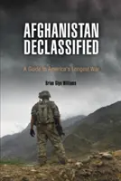 Afghanistan deklassiert: Ein Leitfaden zu Amerikas längstem Krieg - Afghanistan Declassified: A Guide to America's Longest War