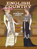 Englische Landhaus-Papierpuppen: Im Stil von Downton Abbey - English Country Paper Dolls: In the Downton Abbey Style