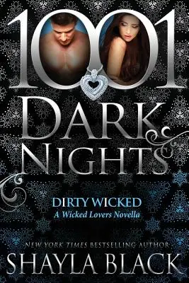 Dirty Wicked: Eine Novelle über verrückte Liebhaber - Dirty Wicked: A Wicked Lovers Novella