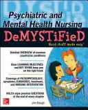 Psychiatrische und psychiatrische Krankenpflege - entmystifiziert - Psychiatric and Mental Health Nursing Demystified