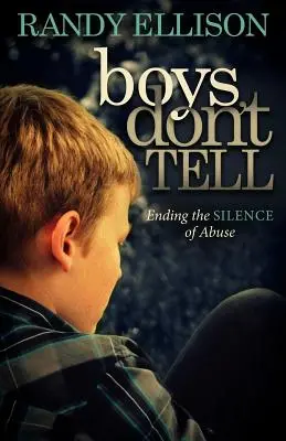 Boys Don't Tell: Das Schweigen des Missbrauchs beenden - Boys Don't Tell: Ending the Silence of Abuse