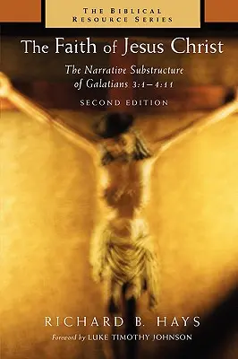 Der Glaube an Jesus Christus: Die narrative Substruktur von Galater 3,1-4,11 - The Faith of Jesus Christ: The Narrative Substructure of Galatians 3:1-4:11