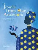 Juwelen von unseren Vorfahren: Ein Buch mit afrikanischen Sprichwörtern - Jewels From Our Ancestors: A Book of African Proverbs