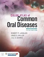 Color Atlas of Common Oral Diseases, Erweiterte Ausgabe - Color Atlas of Common Oral Diseases, Enhanced Edition