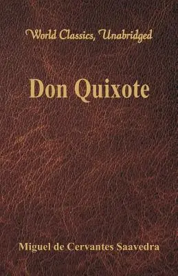 Don Quijote (Weltklassiker, ungekürzt) - Don Quixote (World Classics, Unabridged)