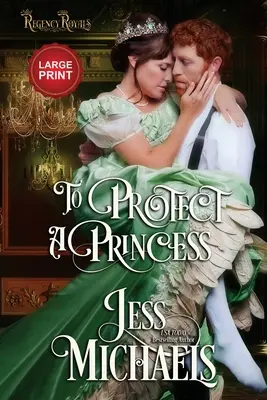 Eine Prinzessin zu beschützen: Großdruck-Ausgabe - To Protect a Princess: Large Print Edition