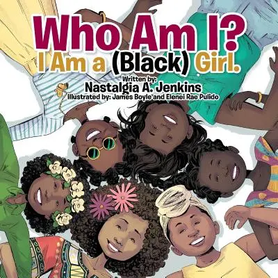 Wer bin ich? Ich bin ein (schwarzes) Mädchen. - Who Am I? I Am a (Black) Girl.
