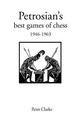 Petrosian's Beste Schachpartien 1946-1963 - Petrosian's Best Games of Chess 1946-1963