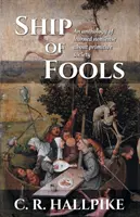 Schiff der Narren: Eine Anthologie des gelehrten Unsinns über die primitive Gesellschaft - Ship of Fools: An Anthology of Learned Nonsense About Primitive Society