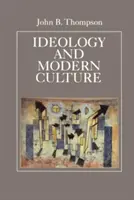 Ideologie und moderne Kultur: Kritische Gesellschaftstheorie in der Ära der Massenkommunikation - Ideology and Modern Culture: Critical Social Theory in the Era of Mass Communication