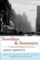 Neuheiten & Souvenirs: Gesammelte Kurzprosa - Novelties & Souvenirs: Collected Short Fiction