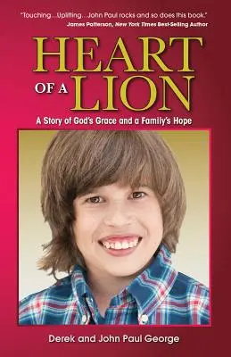 Das Herz eines Löwen: Eine Geschichte von Gottes Gnade und der Hoffnung einer Familie - Heart of a Lion: A Story of God's Grace and a Family's Hope