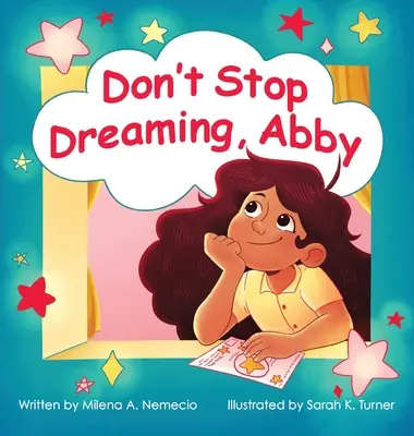 Hör nicht auf zu träumen, Abby - Don't Stop Dreaming, Abby