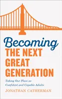 Die nächste große Generation werden - Becoming the Next Great Generation