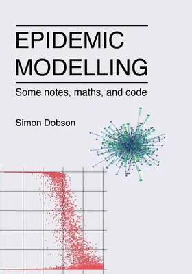 Epidemiemodellierung - Einige Anmerkungen, Mathematik und Code - Epidemic modelling - Some notes, maths, and code