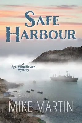 Sicherer Hafen: Sgt. Windflower-Krimiserie Buch 10 - Safe Harbour: Sgt. Windflower Mystery Series Book 10