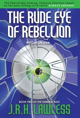 Das ungehobelte Auge der Rebellion - The Rude Eye of Rebellion