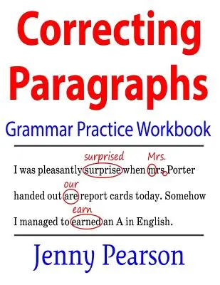 Korrektur von Absätzen Grammatik Übungsbuch - Correcting Paragraphs Grammar Practice Workbook