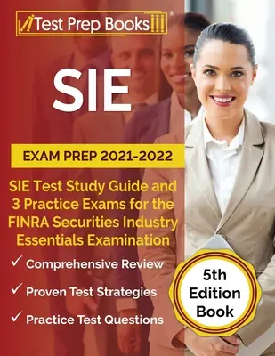 SIE Exam Prep 2021-2022: SIE Study Guide und 3 Practice Tests für die FINRA Securities Industry Essentials Examination [5. Auflage Buch] - SIE Exam Prep 2021-2022: SIE Study Guide and 3 Practice Tests for the FINRA Securities Industry Essentials Examination [5th Edition Book]