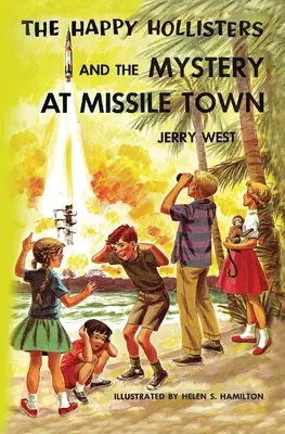 Die Happy Hollisters und das Geheimnis von Missile Town - The Happy Hollisters and the Mystery at Missile Town