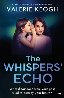 Das Echo des Flüsterns: Ein herzzerreißender Psychothriller - The Whispers' Echo: a heart-stopping psychological thriller