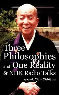Drei Philosophien und eine Wirklichkeit & NHK-Radiogespräche - Three Philosophies and One Reality & NHK Radio Talks