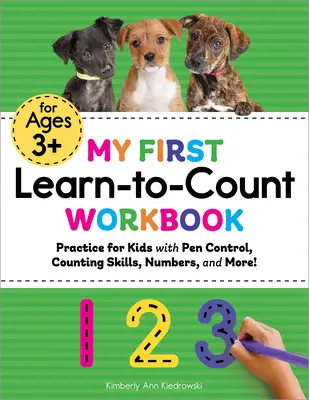 Mein erstes Arbeitsbuch zum Zählen lernen: Übung für Kinder mit Stiftkontrolle, Zählen, Zahlen und mehr! - My First Learn-To-Count Workbook: Practice for Kids with Pen Control, Counting Skills, Numbers, and More!