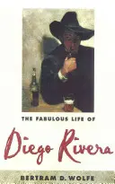 Das fabelhafte Leben des Diego Rivera - The Fabulous Life of Diego Rivera