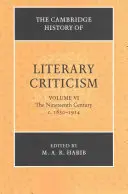 The Cambridge History of Literary Criticism: Band 6, Neunzehntes Jahrhundert, ca. 1830-1914 - The Cambridge History of Literary Criticism: Volume 6, the Nineteenth Century, C.1830-1914