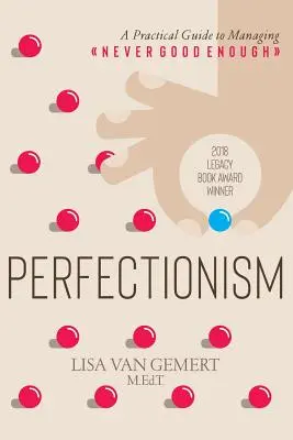 Perfektionismus: Ein praktischer Leitfaden zum Umgang mit „Niemals gut genug - Perfectionism: A Practical Guide to Managing Never Good Enough