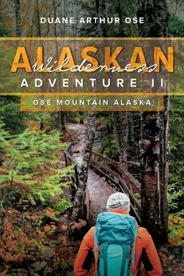 Abenteuer in der Wildnis Alaskas: Buch 2 - Alaskan Wilderness Adventure: Book 2