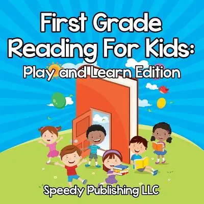Erste Klasse Lesen für Kinder: Spiel- und Lernausgabe - First Grade Reading For Kids: Play and Learn Edition