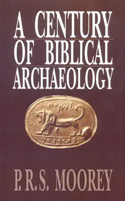 Ein Jahrhundert biblischer Archäologie - A Century of Biblical Archaeology