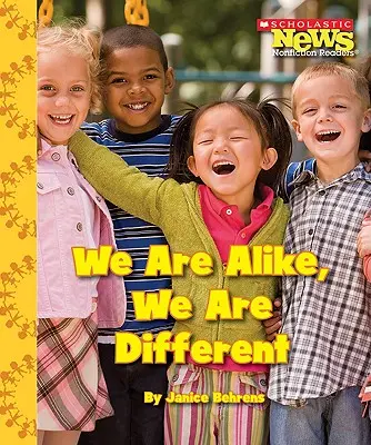 Wir sind gleich, wir sind verschieden (Scholastic News Nonfiction Readers: We the Kids) - We Are Alike, We Are Different (Scholastic News Nonfiction Readers: We the Kids)