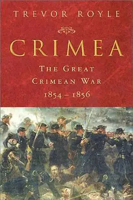 Die Krim: Der Große Krimkrieg 1854-1856 - Crimea: The Great Crimean War 1854-1856