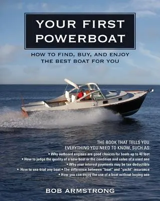 Ihr erstes Motorboot: Wie Sie das beste Boot für sich finden, kaufen und genießen können - Your First Powerboat: How to Find, Buy, and Enjoy the Best Boat for You