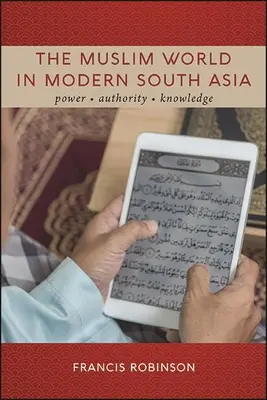Die muslimische Welt im modernen Südasien - The Muslim World in Modern South Asia