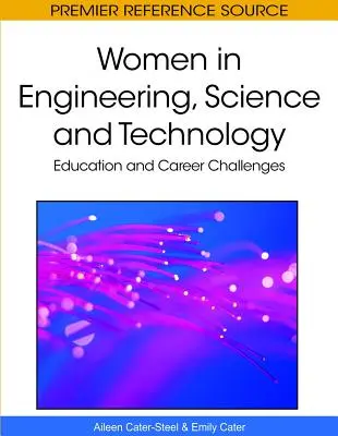 Frauen in Technik, Wissenschaft und Technologie: Bildung und berufliche Herausforderungen - Women in Engineering, Science and Technology: Education and Career Challenges