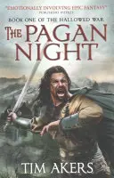 Die heidnische Nacht: Der geheiligte Krieg 1 - The Pagan Night: The Hallowed War 1